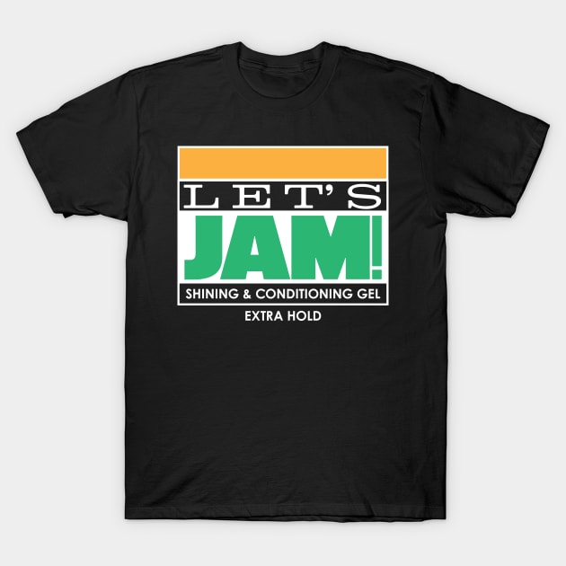 Let's Jam! T-Shirt by Nazonian